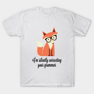 Hipster Fox I'm silently correcting your grammar T-Shirt